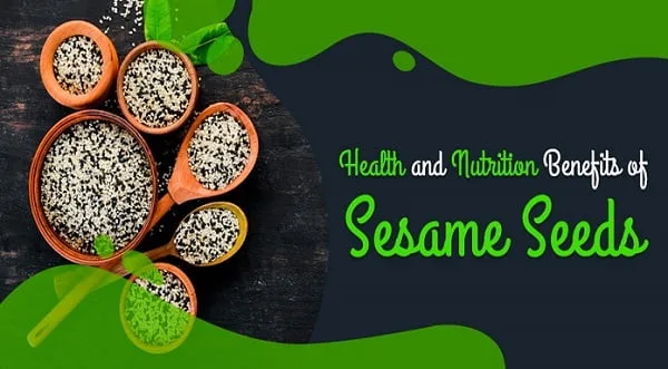 Health and Nutrition Benefits of Sesame Seeds