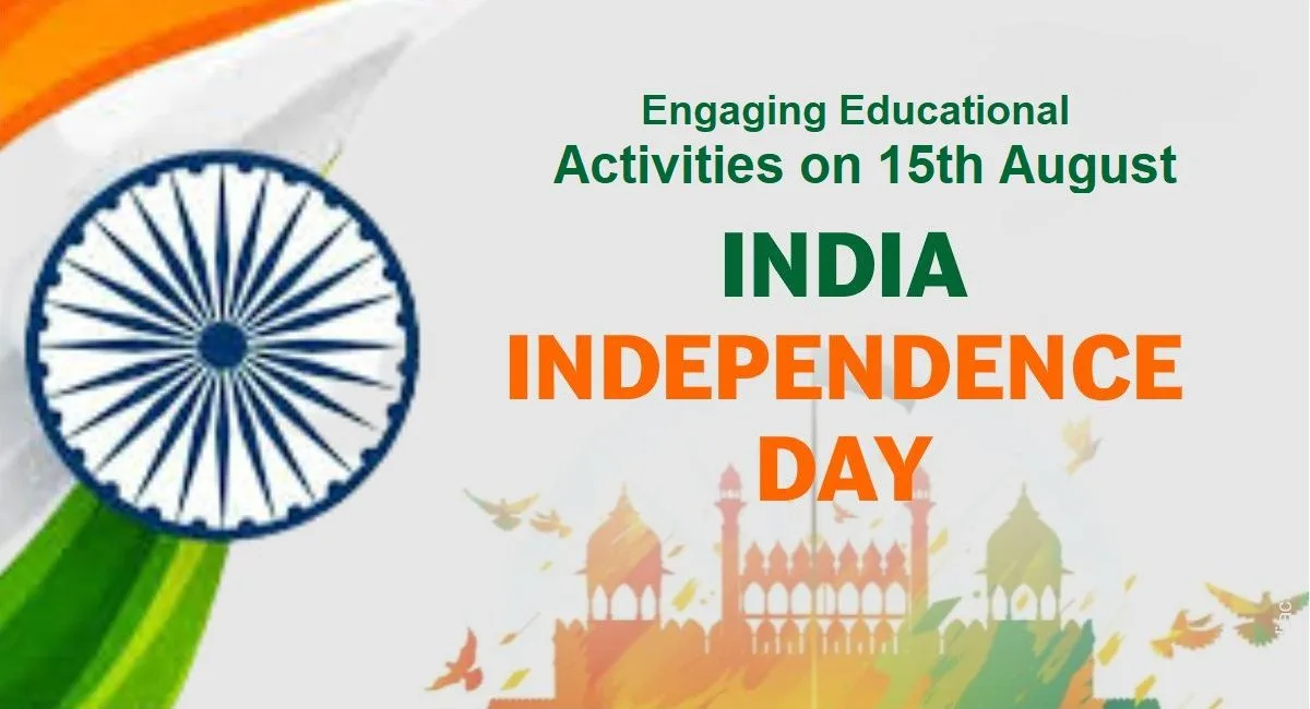 Engaging educational activities on 15th August - India's Independence Day