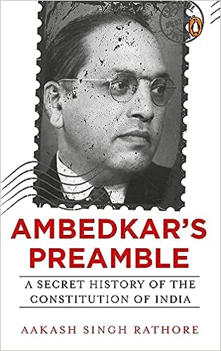 Ambedkar's Preamble: A Secret History of: A Secret History of the Constitution of India Hardcover – 20 January 2020