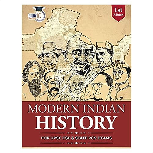 Modern Indian History UPSC Civil Services Exam | Modern Indian History Book 2023 (1st Edition) for State PCS Exams By StudyIQ Publications Paperback – Big Book, 9 November 2022