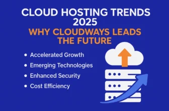 Cloud Hosting Trends to Watch in 2025 (And How Cloudways Fits In)