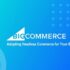 BigCommerce vs Magento – Which one to choose from